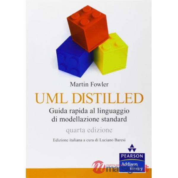 UML distilled. Guida rapida al linguaggio di modellazione standard