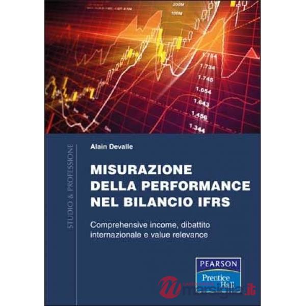 Misurazione delle performance nel bilancio IFRS. Comprehensive income. dibattito