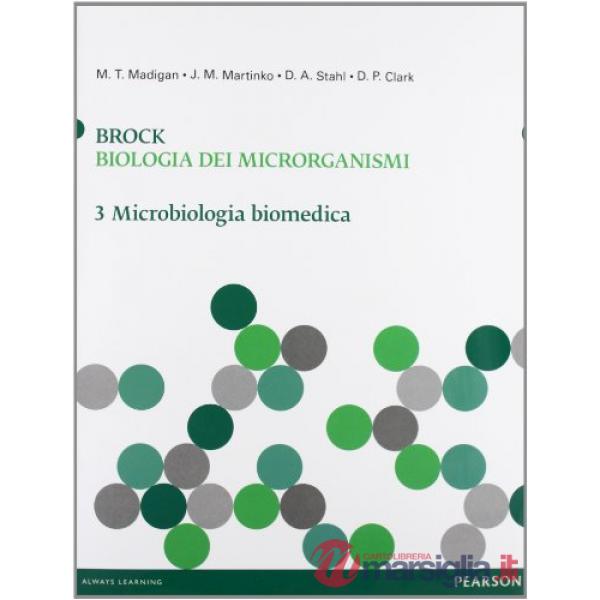 Brock. Biologia dei microrganismi. Ediz. illustrata. Vol. 3: Microbiologia biomedica