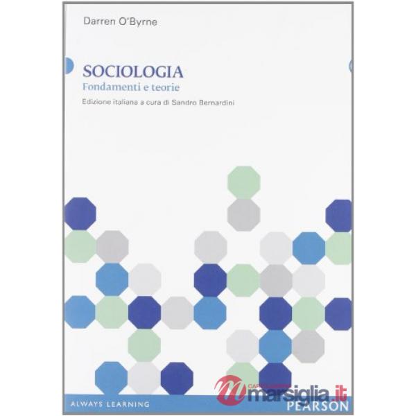 Sociologia. Fondamenti e teorie