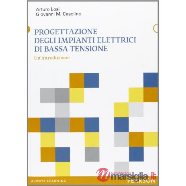 Progettazione degli impianti elettrici di bassa tensione. Un'introduzione