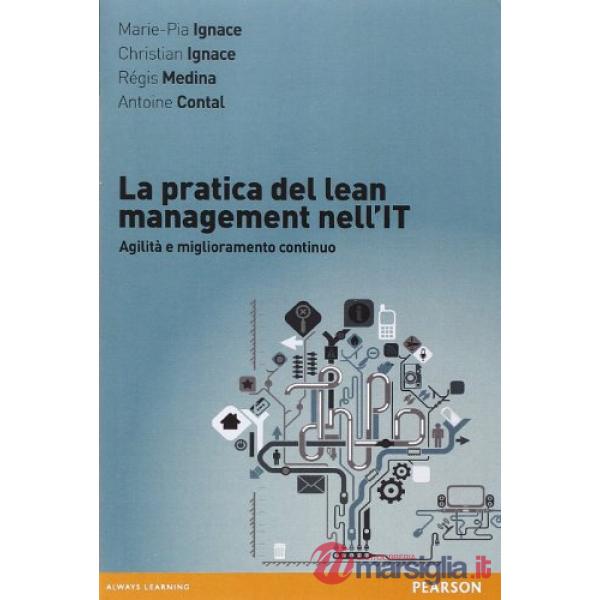 Pratica del lean management nell'IT. Agilità e miglioramento continuo (La)