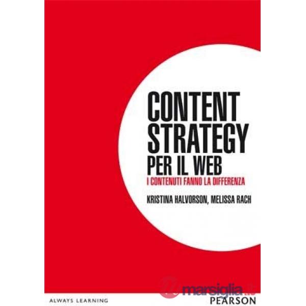 Content strategy per il web. I contenuti fanno la differenza