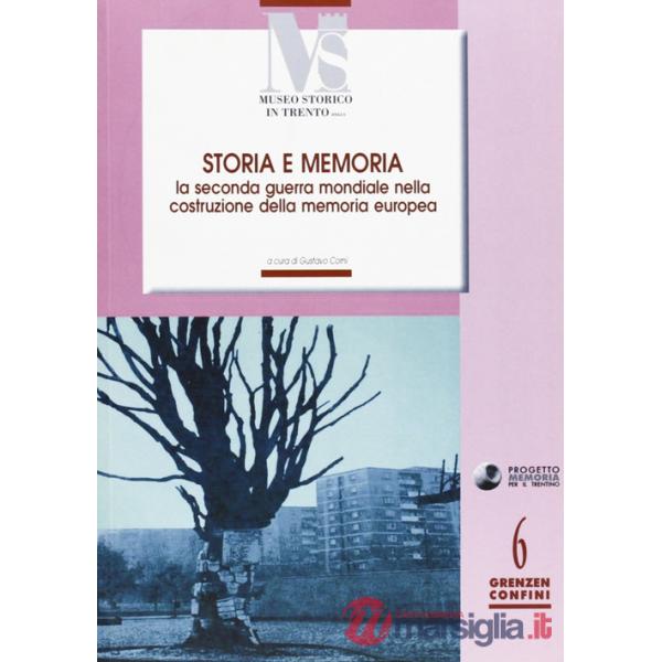Storia e memoria. La seconda guerra mondiale nella costruzione della memoria eur
