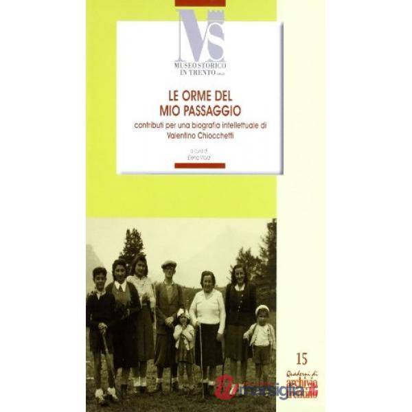 Orme del mio passaggio: contributi per una biografia intellettuale di Valentino 