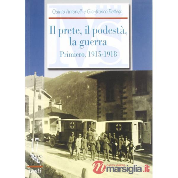 Prete, il podestà, la guerra. I diari di don Enrico Cipriani ed Enrico Koch Prim