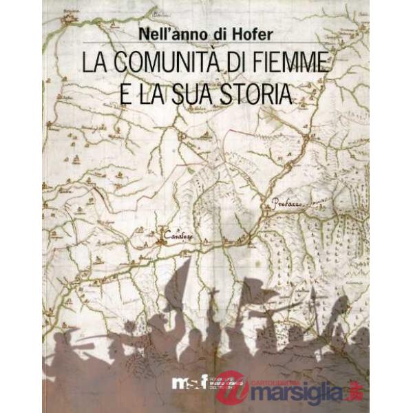 Nell'anno di Hofer. La comunità di Fiemme e la sua storia