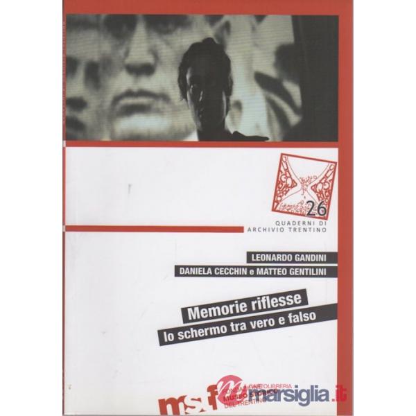 Memorie riflesse. Lo schermo tra vero e falso. Atti del secondo Seminario Intern