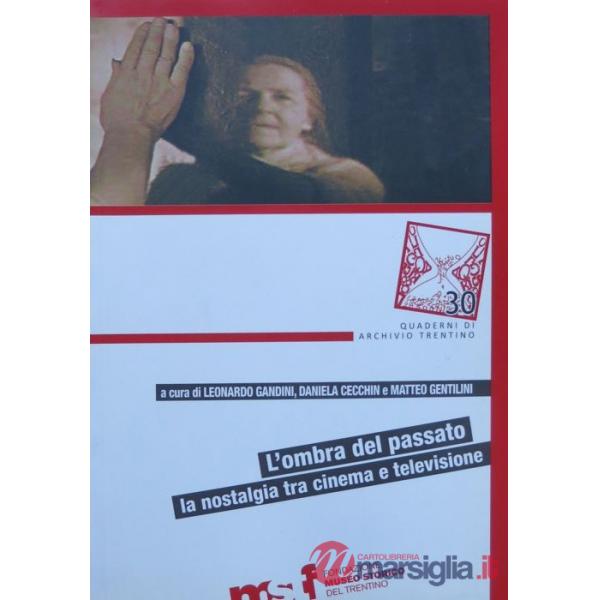 Ombra del passato. La nostalgia tra cinema e televisione (L')