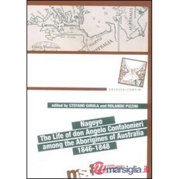 Nagoyo. The life of Don Angelo Confalonieri among the aborigines of Australia 18
