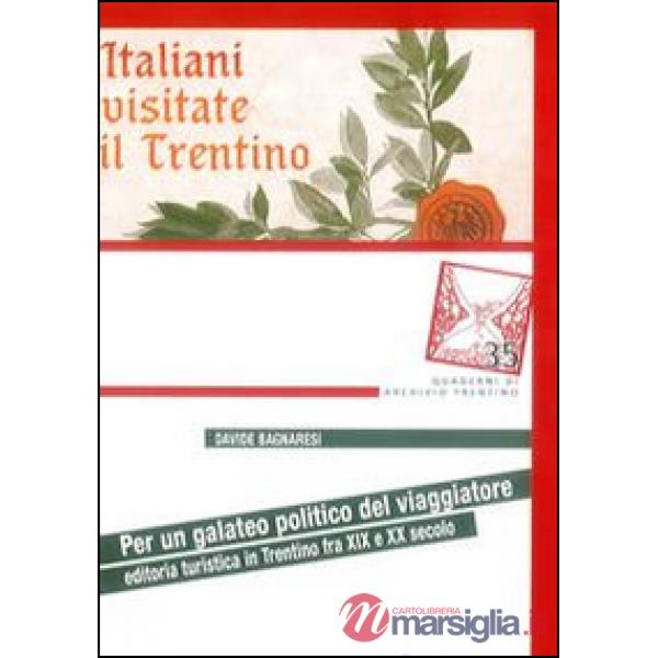 Per un galateo politico del viaggiatore. Editoria turistica in Trentino tra XIX 