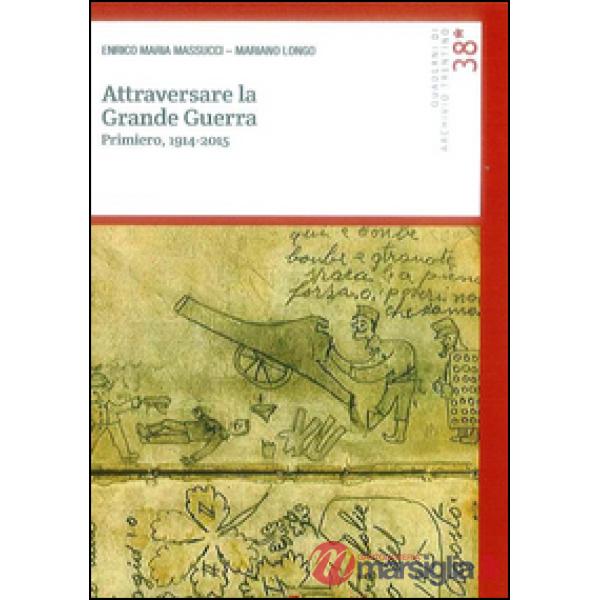 Attraversare la grande guerra. Primiero, 1914-2015