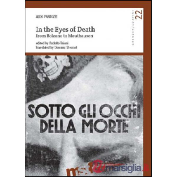 In the eyes of death. From Bolzano to Mauthausen