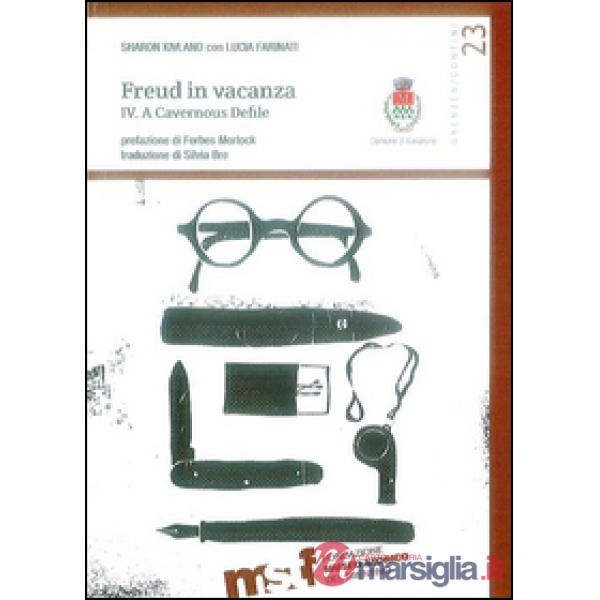 Freud in vacanza. A cavernous defile. Ediz. illustrata. Vol. 4