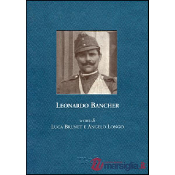 Leonardo Bancher. Diario, 1914. Lettere, 1916-1917