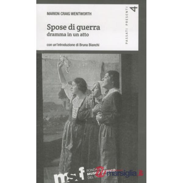 Spose di guerra. Dramma in un atto