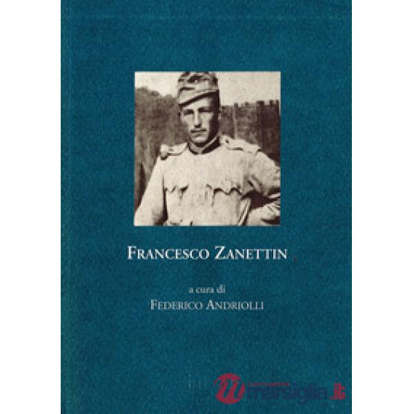 Francesco Zanettin. Zibaldone di prigionia, 1915-1916