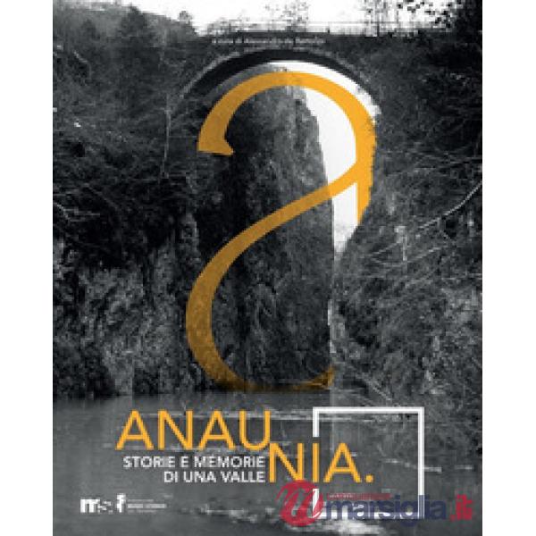 Anaunia. Storie e memorie di una valle. Con DVD video