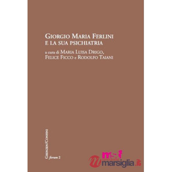 Giorgio Maria Ferlini e la sua psichiatria