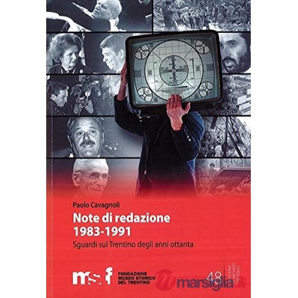 Note di redazione, 1983-1991. Sguardi sul Trentino degli anni ottanta