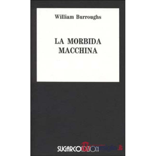 Morbida macchina (La)