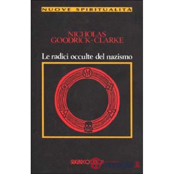 Radici occulte del nazismo (Le)