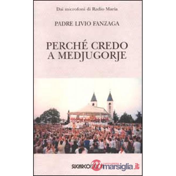Perché credo a Medjugorje