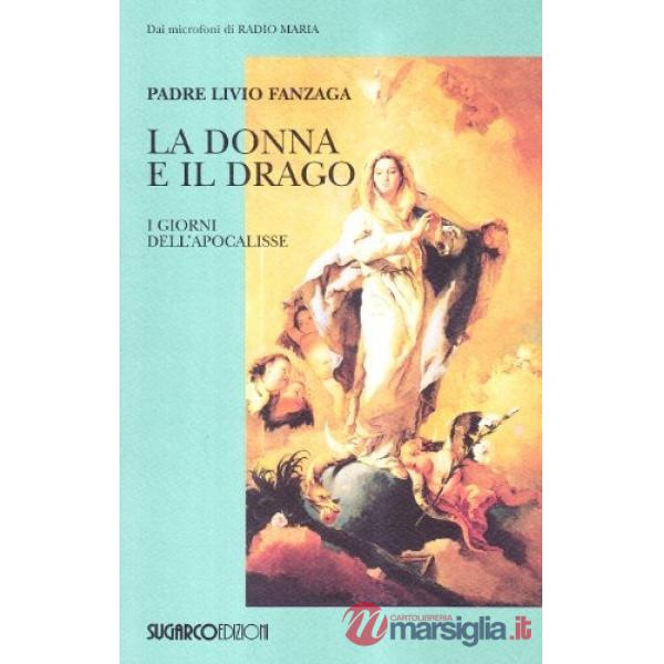 Donna e il drago. I giorni dell'apocalisse (La)