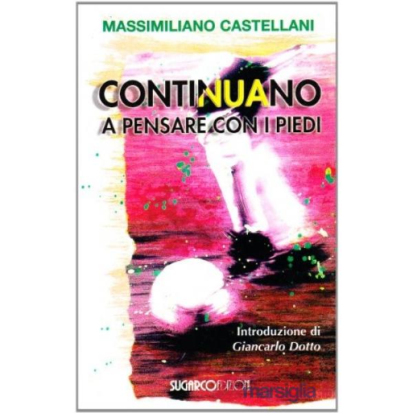 Continuano a pensare con i piedi