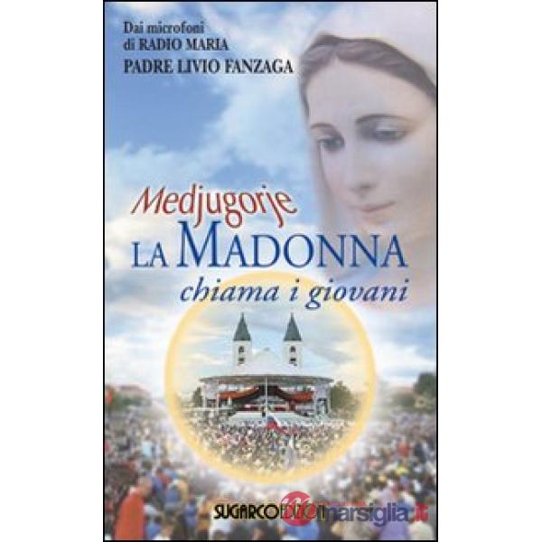 Medjugorje. La Madonna chiama i giovani