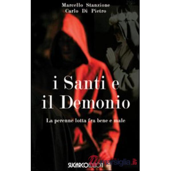 Santi e il demonio. La perenne lotta contro il male (I)