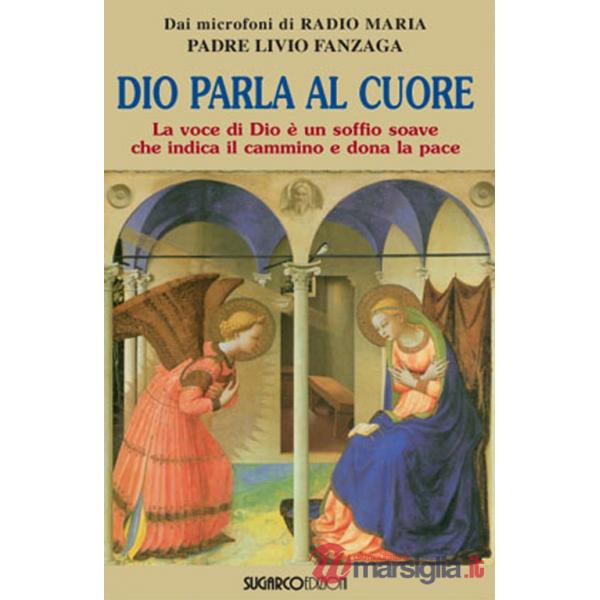Dio parla al cuore. La voce di Dio è un soffio soave che indica il cammino e dona la pace