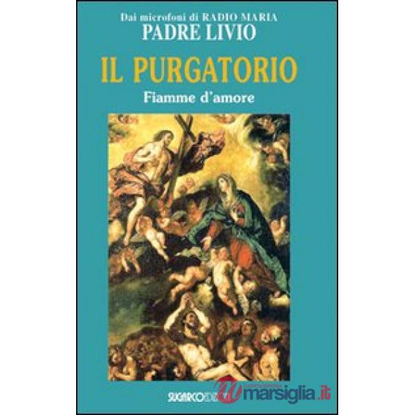 Purgatorio. Fiamme d'amore (Il)