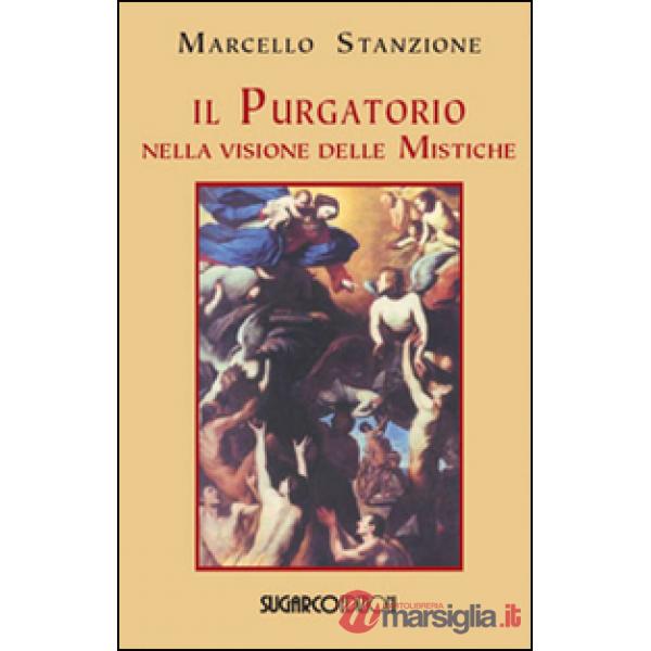 Purgatorio nella visione delle mistiche (Il)