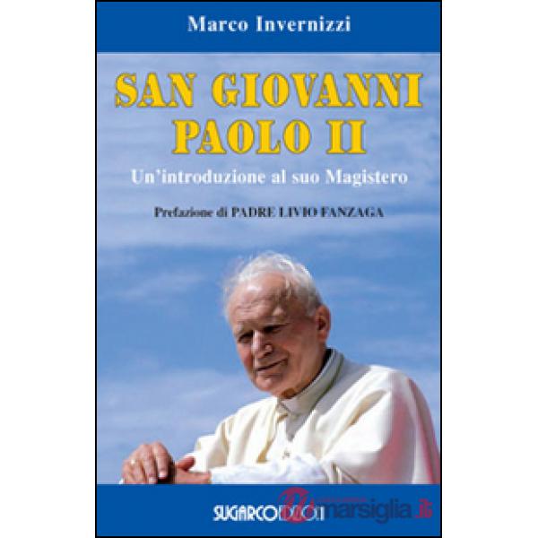 San Giovanni Paolo II. Un'introduzione al suo magistero