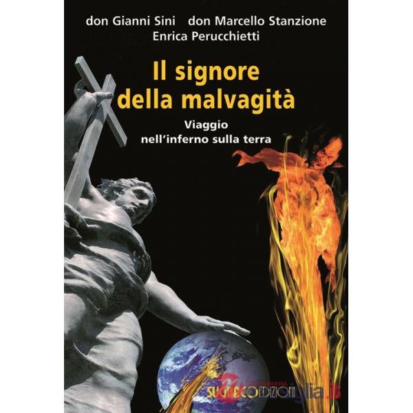 Signore della malvagità. Viaggio nell'inferno sulla terra (Il)