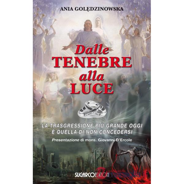 Dalle tenebre alla luce. La trasgressione più grande oggi è quella di non concedersi