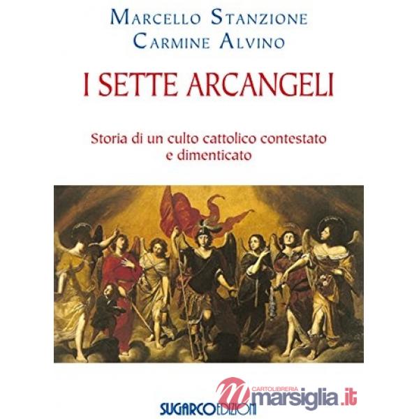 Sette arcangeli. Storia di un culto cattolico contestato e dimenticato (I)