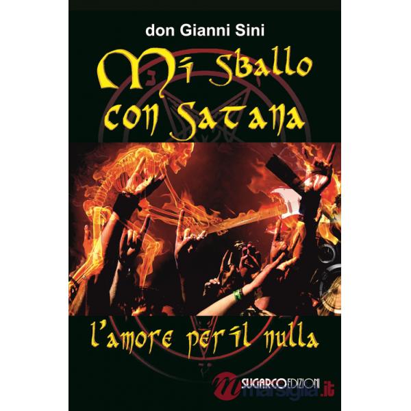 Mi sballo con Satana. L'amore per il nulla