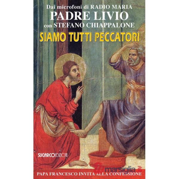 Siamo tutti peccatori. Papa Francesco invita alla confessione