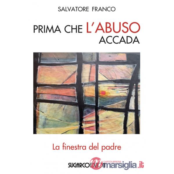 Prima che l'abuso accada. La finestra del padre