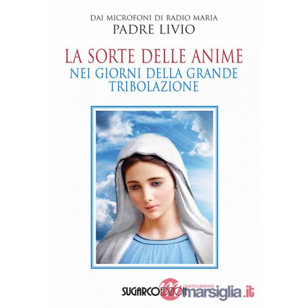 Sorte delle anime nei giorni della grande tribolazione (La)