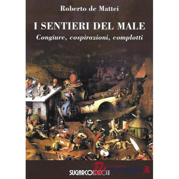 Sentieri del male. Congiure, cospirazioni, complotti (I)