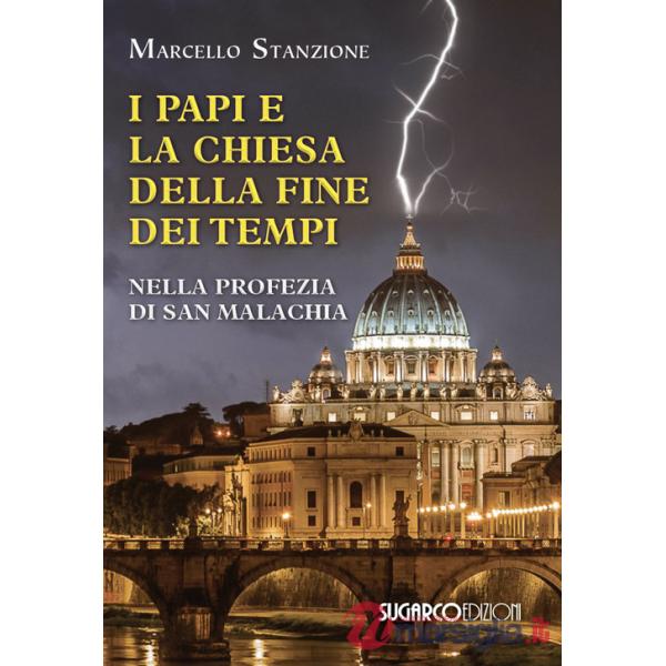 Papi e la chiesa della fine dei tempi nella profezia di San Malachia (I)