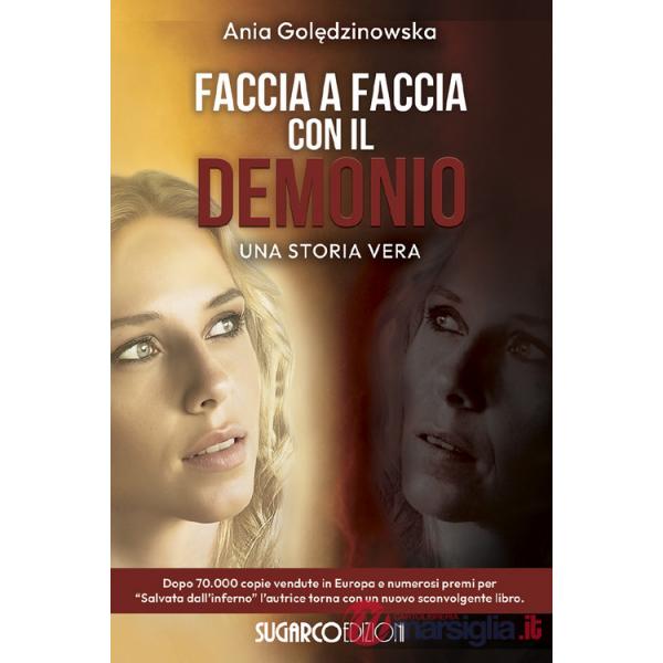 Faccia a faccia con il demonio. Una storia vera
