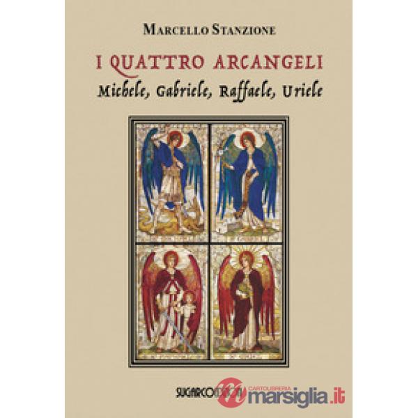 Quattro arcangeli. Michele, Gabriele, Raffaele, Uriele (I)