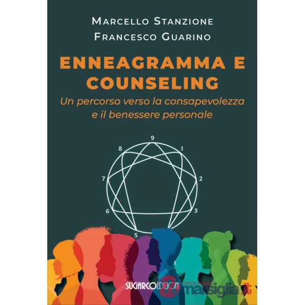 Enneagramma e counseling. Un percorso verso la consapevolezza e il benessere