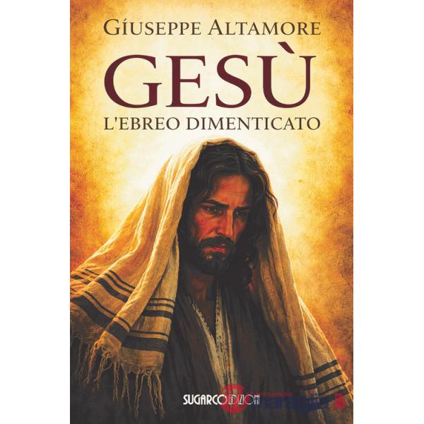 Gesù l'ebreo dimenticato