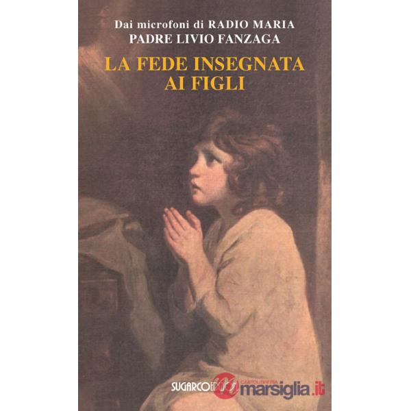Fede insegnata ai figli (La)
