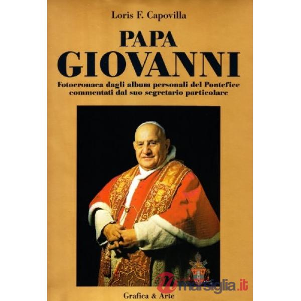 Papa Giovanni. Fotocronaca